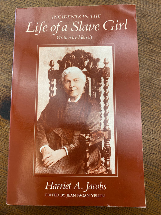 Incidents in the Life of a Slave Girl by Harriet A. Jacobs