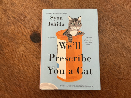 We'll Prescribe You a Cat by Syou Ishida