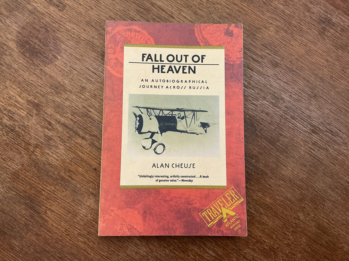Fall Out of Heaven: An Autobiographical Journey Across Russia (Traveler) by Alan Cheuse