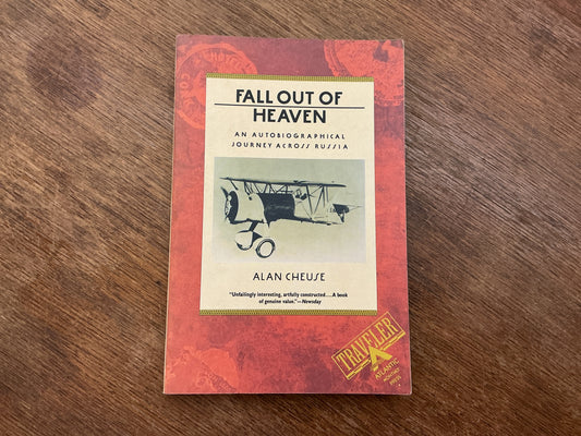 Fall Out of Heaven: An Autobiographical Journey Across Russia (Traveler) by Alan Cheuse