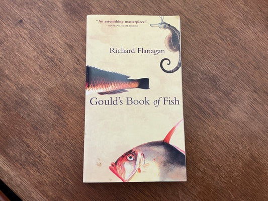 Gould's Book of Fish by Richard Flanagan