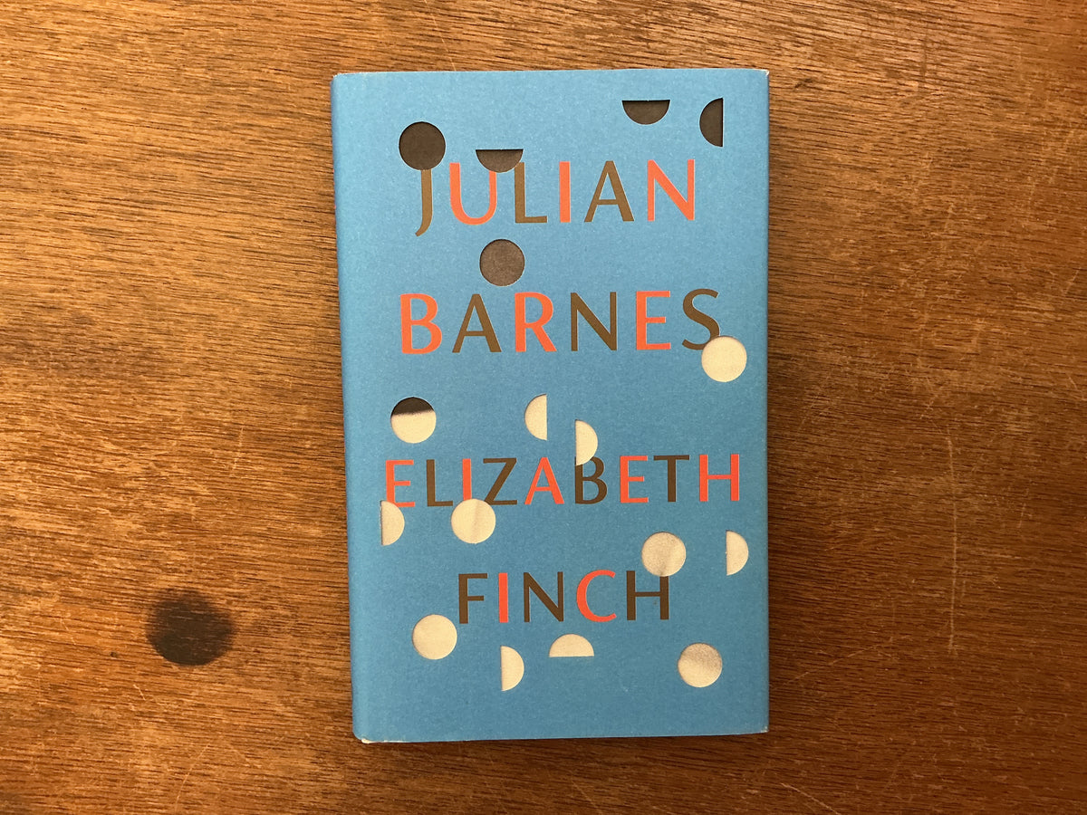 Elizabeth Finch by Julian Barnes