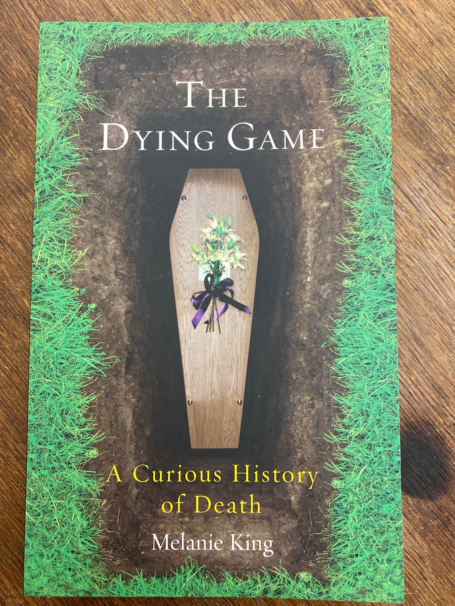 The Dying Game- a curious history of death