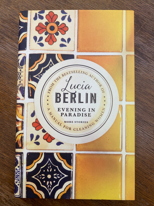 Evening In Paradise by Lucia Berlin