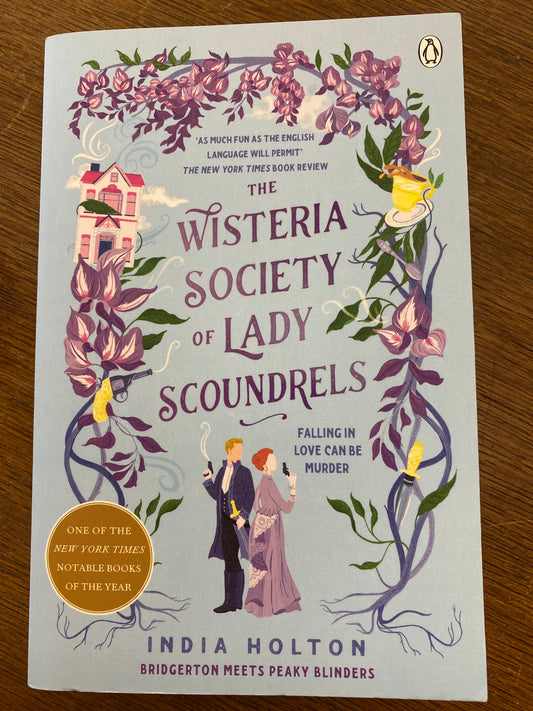 The Wisteria Society of Lady Scoundrels by India Holton