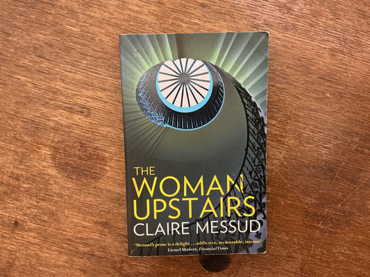 The Woman Upstairs by Claire Messud