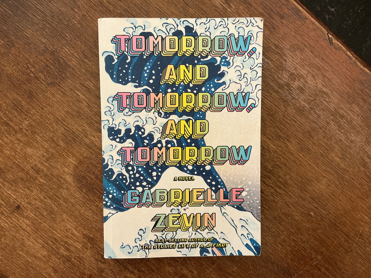 Tomorrow, and Tomorrow, and Tomorrow by Gabrielle Zevin