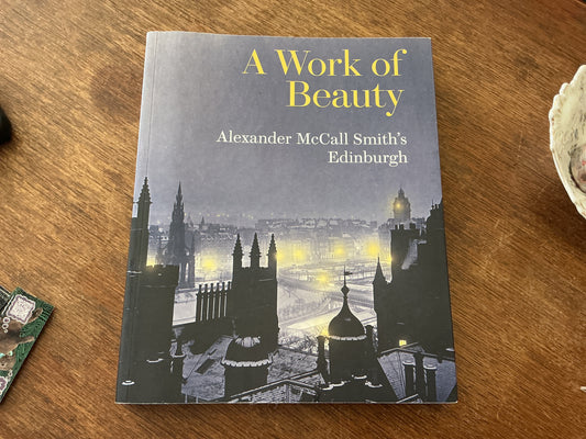 A Work of Beauty: Alexander McCall Smith's Edinburgh