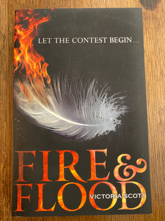Fire and Flood by Victoria Scott