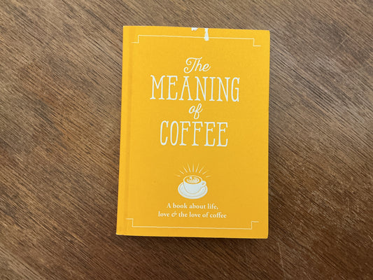 The Meaning of Coffee: A Book About Life, Love & the Love of Coffee by Allegra Strategies, Jeffrey Young, John Osborne, Daniela Falvo, Rebecca Hodgson