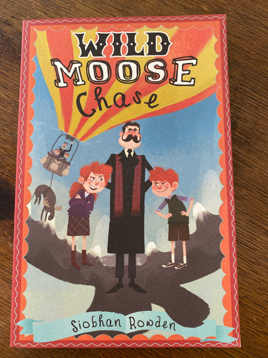 Wild Moose Chase by Siobhan Rowden