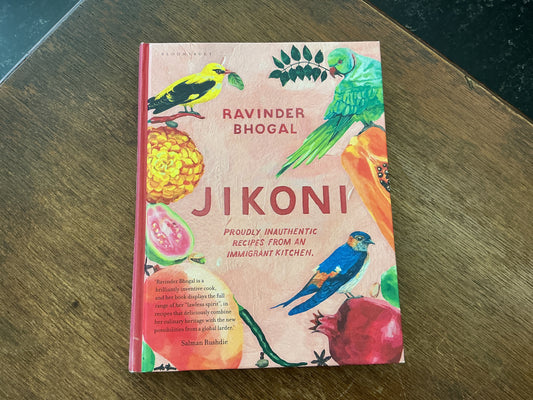 Jikoni: Proudly Inauthentic Recipes from an Immigrant Kitchen by Ravinder Bhogal