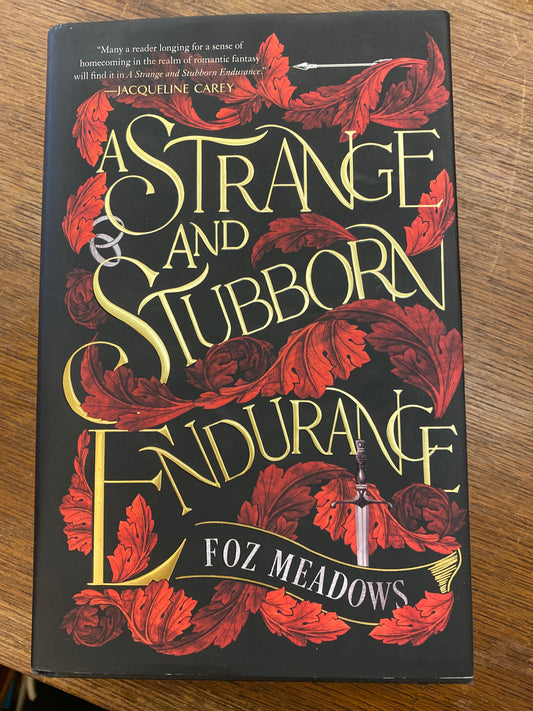 A Strange and Stubborn Endurance (The Tithenai Chronicles, 1) by Foz Meadows