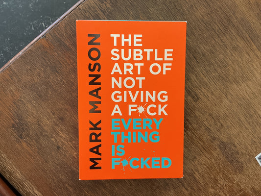 The Subtle Art of Not Giving a F*ck / Everything Is F*cked Box Set by Mark Manson