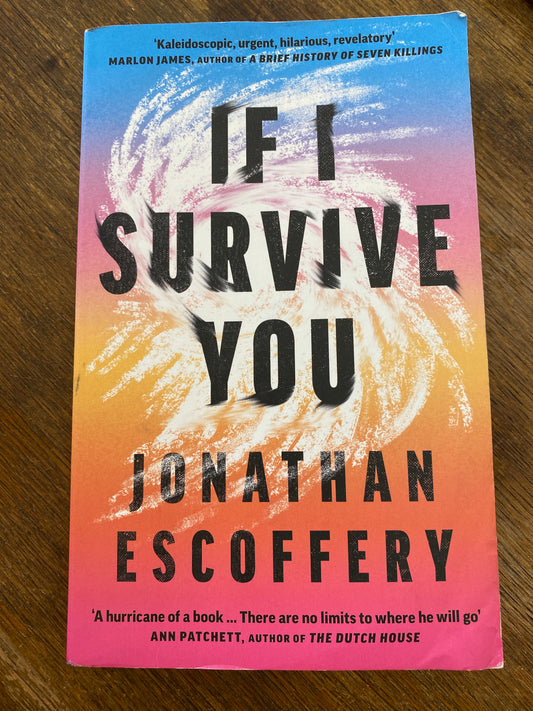 If I Survive You by Jonathan Escoffery