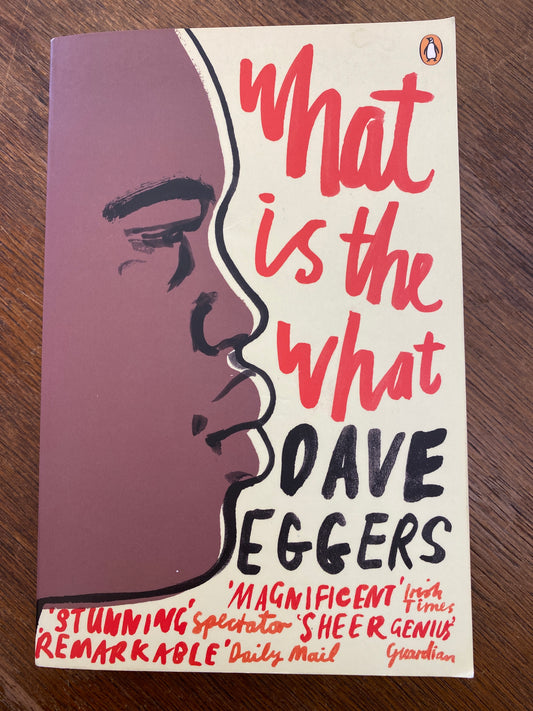 What is the What by Dave Eggers