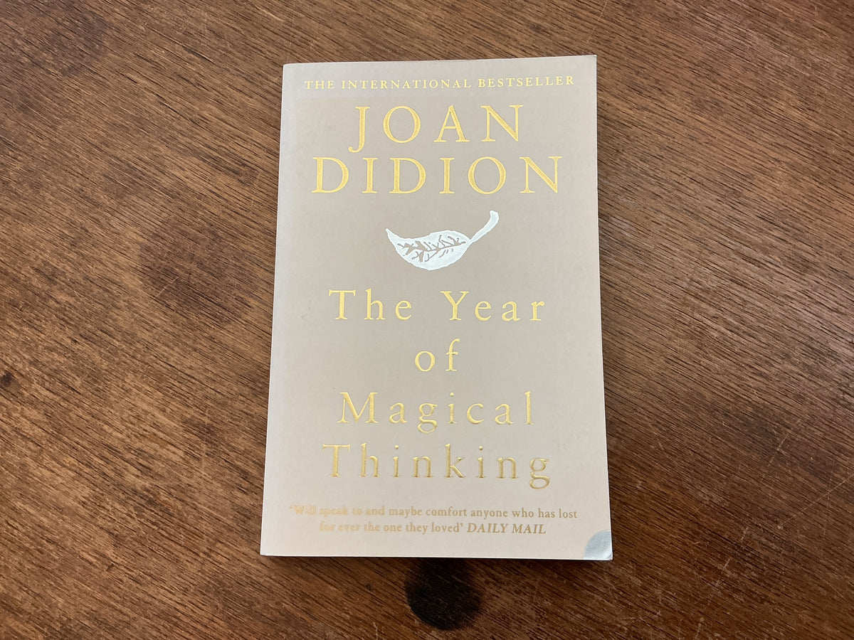 The Year of Magical Thinking by Joan Didion