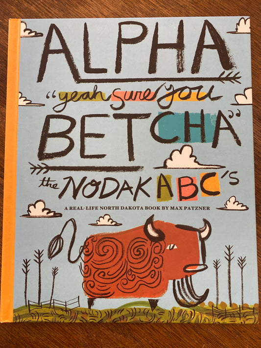 Alpha Betcha the north Dakota ABCs