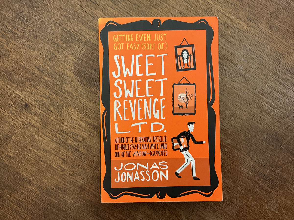 Sweet Sweet Revenge LTD by Jonas Jonasson