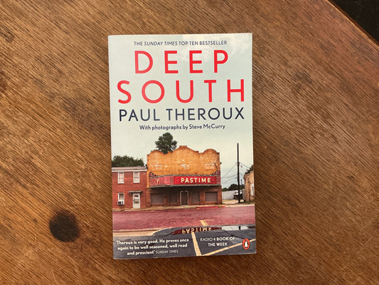 Deep South: Four Seasons on Back Roads by Paul Theroux