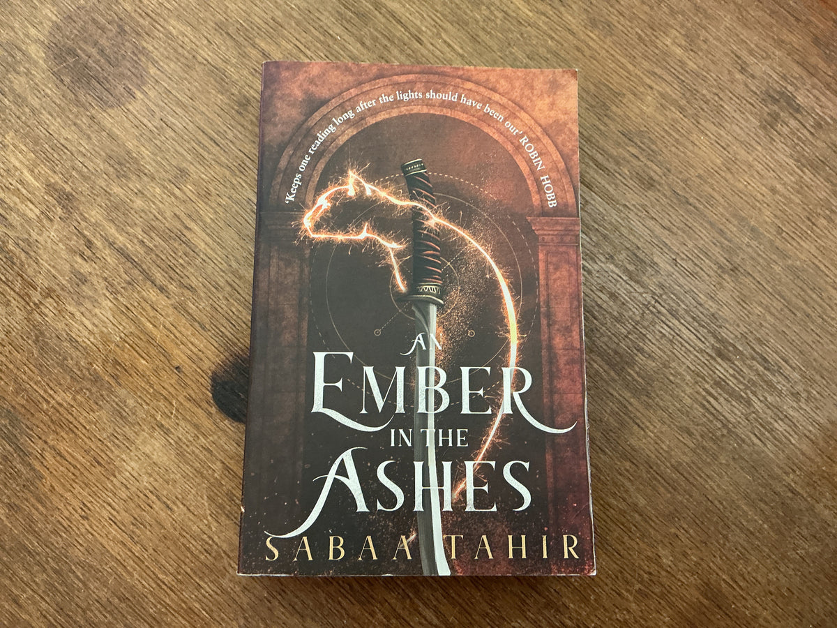 EMBER IN THE ASHES- by Sabaa Tahir