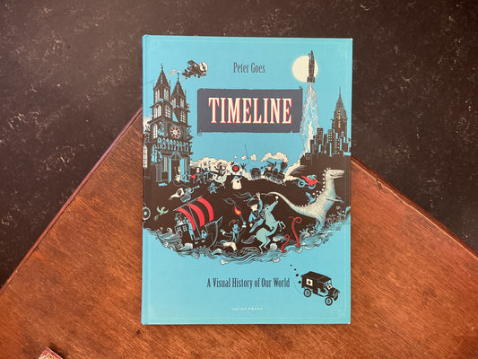 Timeline: A Visual History of Our World by Peter Goes