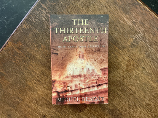 The Thirteenth Apostle by Michel Benoît