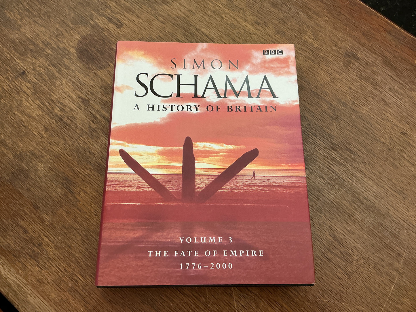 A History of Britain, Vol. 3: The Fate of Empire, 1776-2000