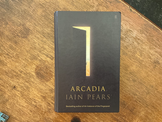 Arcadia by Iain Pears