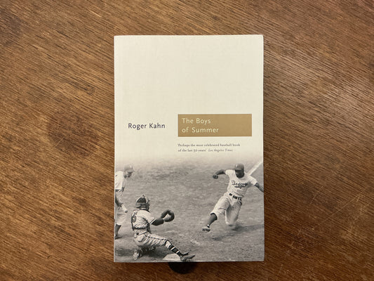 The The Boys of Summer by Roger Kahn