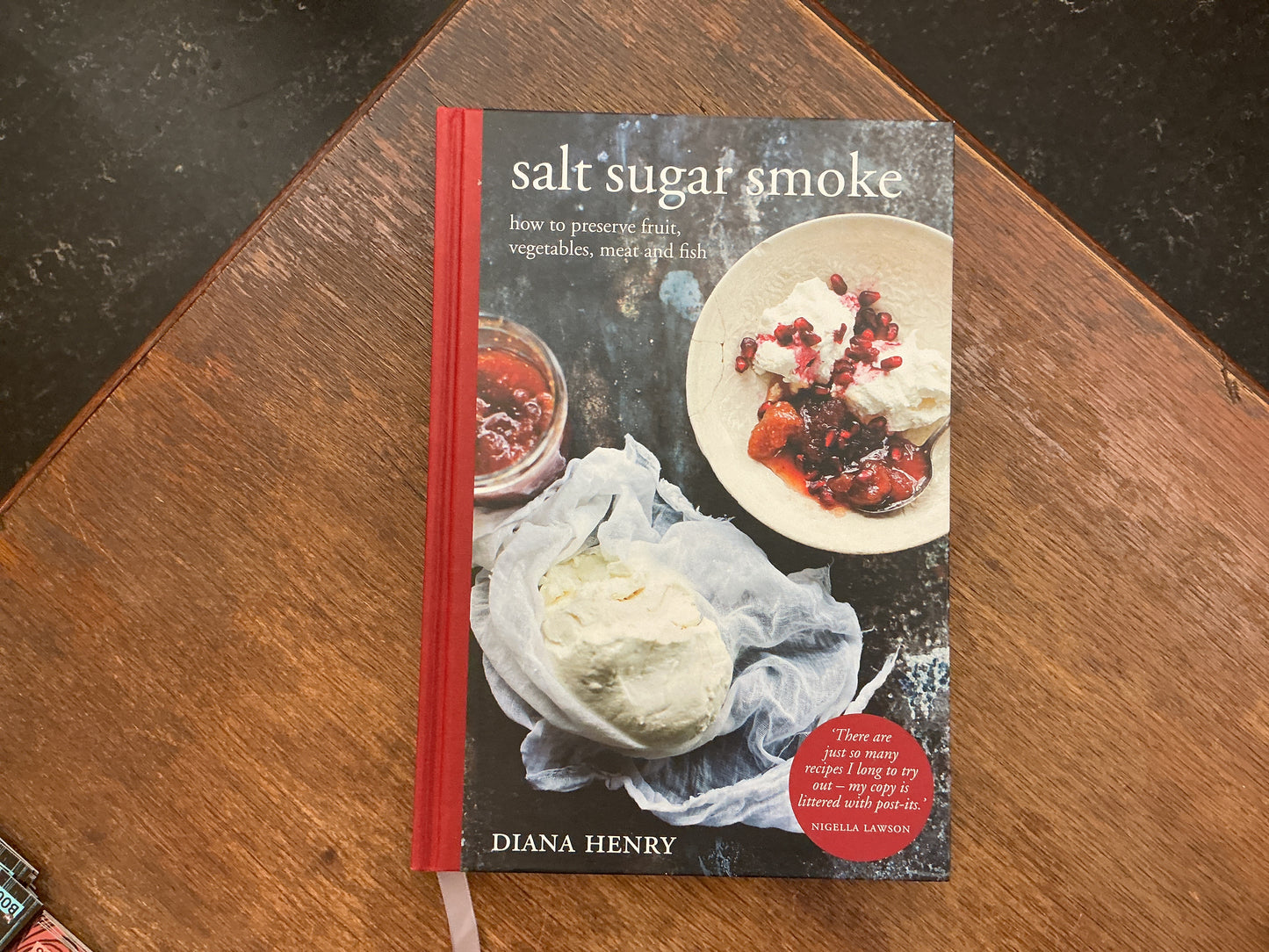 Salt Sugar Smoke: How to preserve fruit, vegetables, meat and fish by Diana Henry