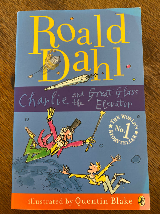 Charlie and the Great Glass Elevator by Roald Dahl