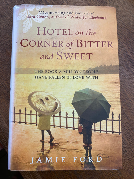 Hotel at the Corner of Bitter and Sweet by Jamie Ford