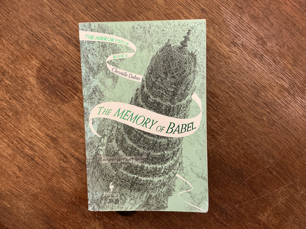 The Memory of Babel #3 (The Mirror Visitor Quartet) by Christelle Dabos