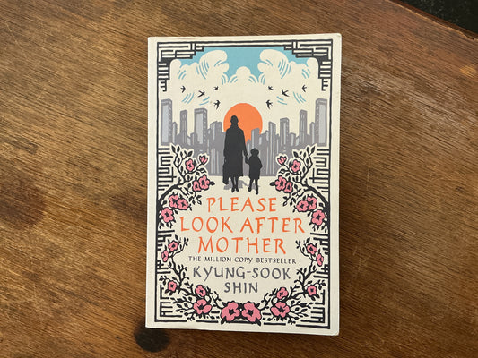 Please Look After Mother: The million copy Korean bestseller