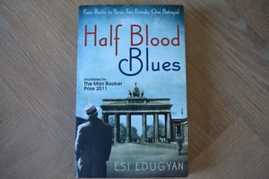 Half Blood Blues by Esi Edugyan