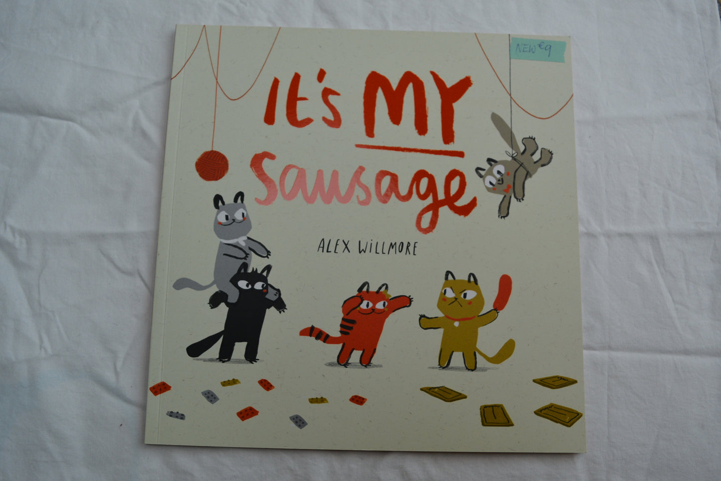 It's My Sausage by Alex Willmore