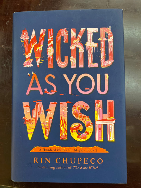 Wicked As You Wish (A Hundred Names for Magic, 1) by Rin Chupeco