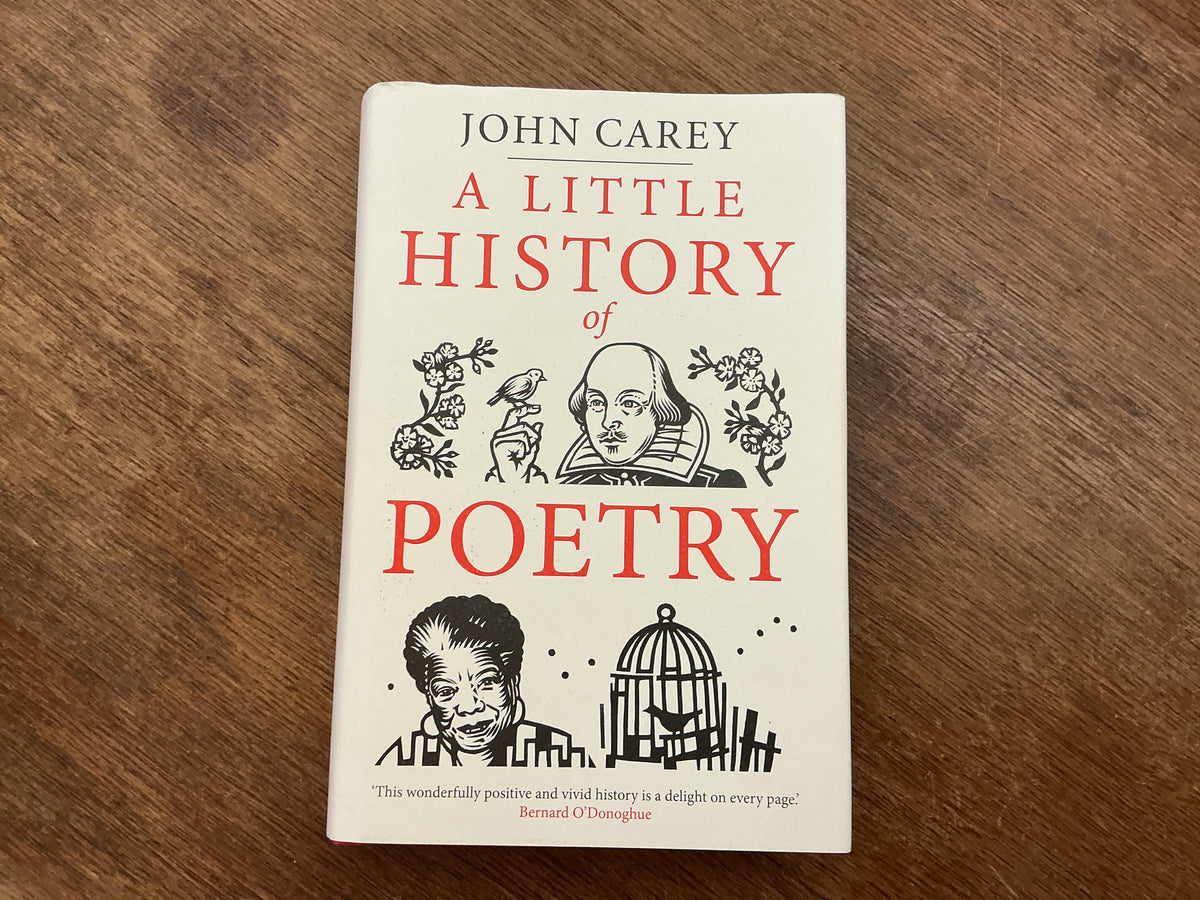 A Little History of Poetry by John Carey