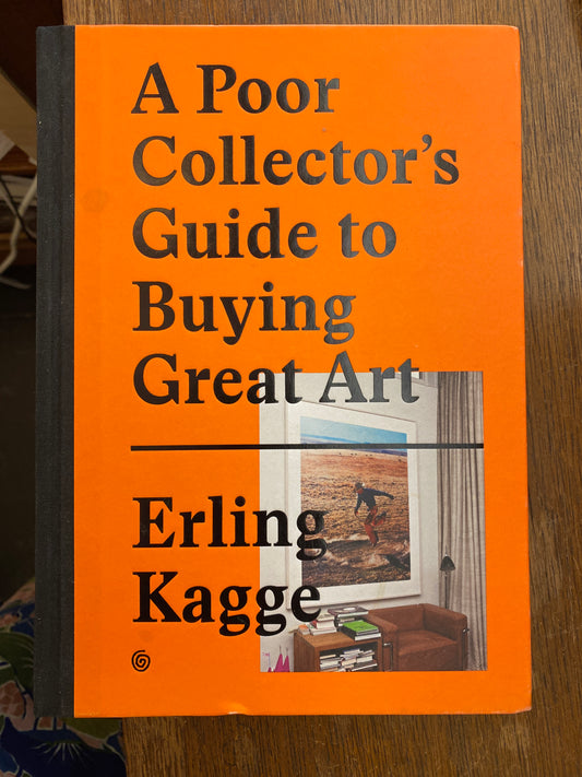 A Poor Collector's Guide to Buying Great Art