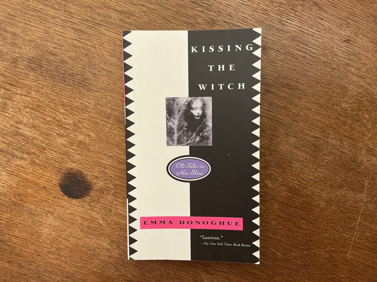 Kissing the Witch: Old Tales in New Skins by Emma Donoghue