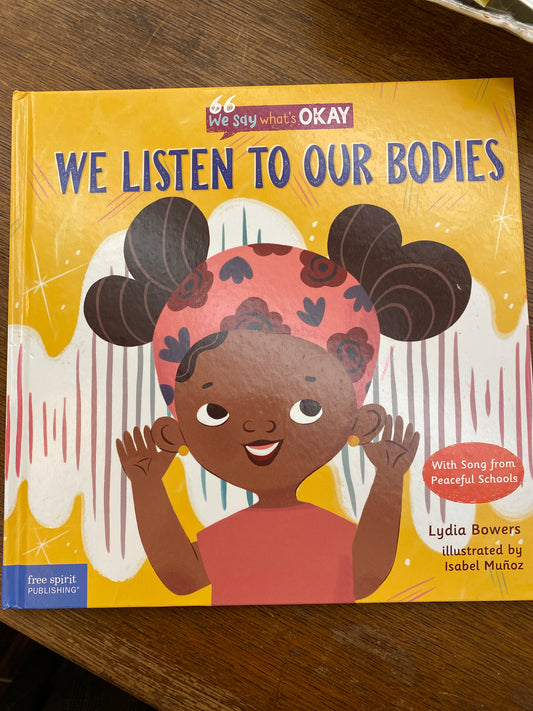 We Listen to Our Bodies (We Say What's Okay)