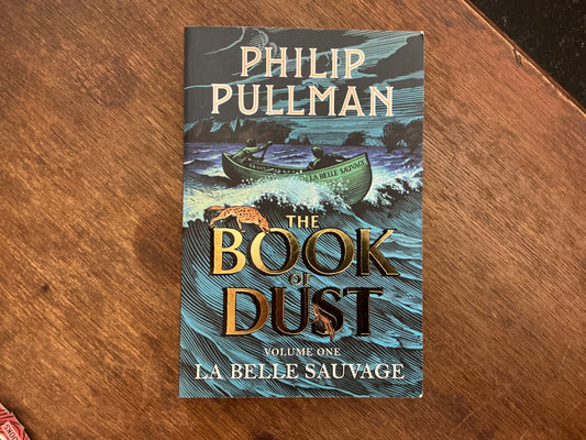 La Belle Sauvage: The Book of Dust Volume One (Book of Dust Series)