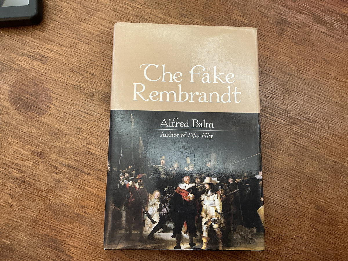 The Fake Rembrandt by Alfred Balm