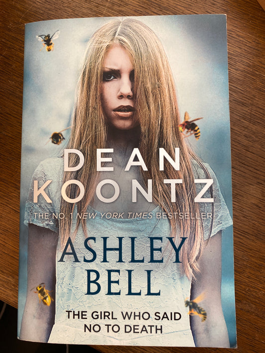 Ashley Bell: the girl who said no to death by Dean Koontz