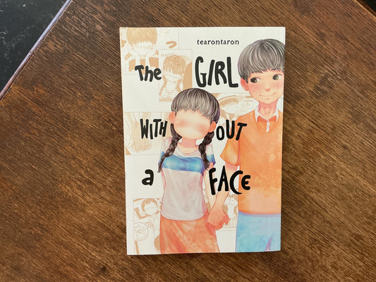 The Girl Without a Face, Vol. 1 by Tearontaron