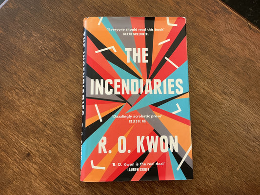 Incendiaries by R. O. Kwon