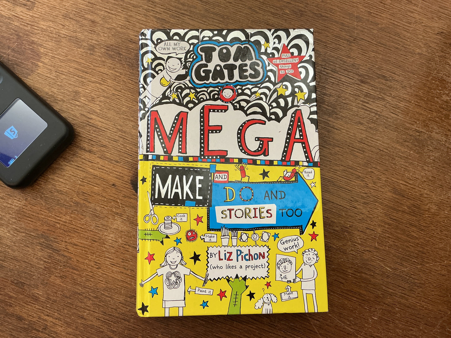 Tom Gates: Mega Make and Do (and Stories Too!) by Liz Pichon