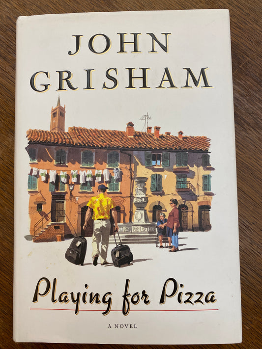 Playing For Pizza by John Grisham