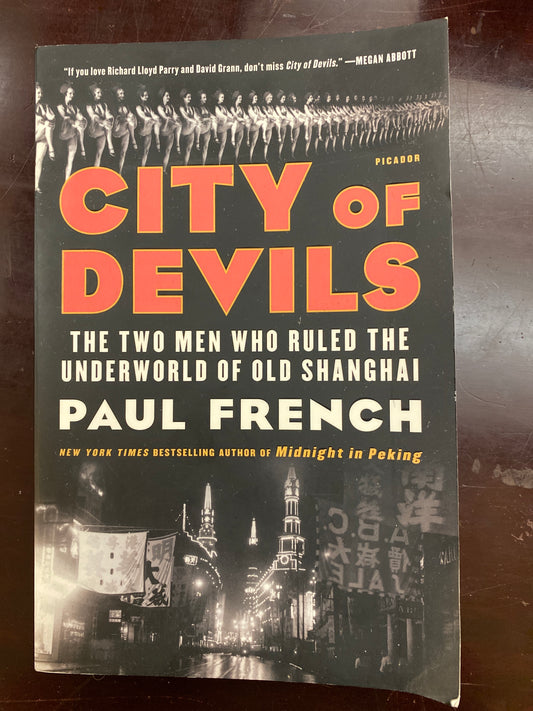 City of Devils: The Two Men Who Ruled the Underworld of Old Shanghai